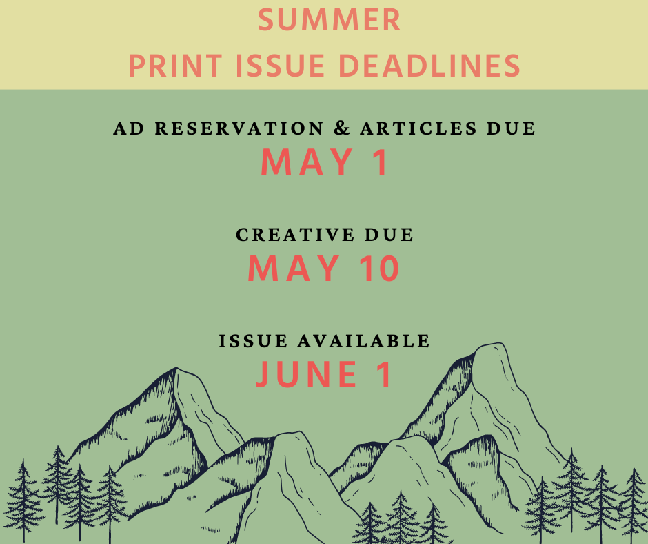 summer print issue deadlines
