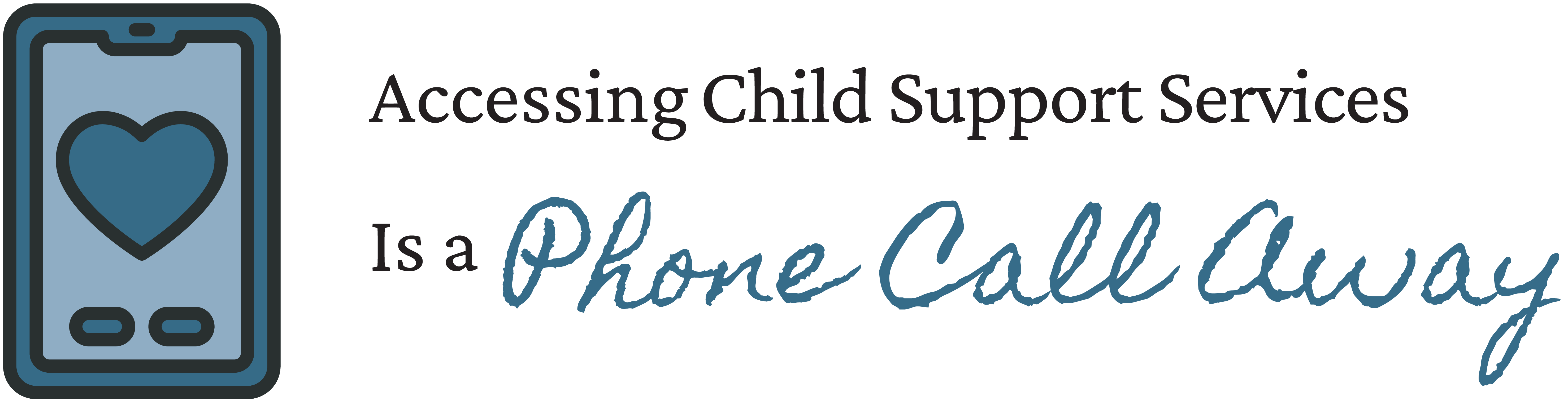 Accessing Child Support Services is a Phone Call Away